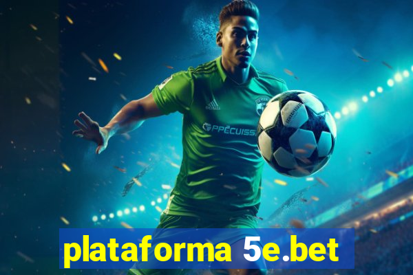 plataforma 5e.bet